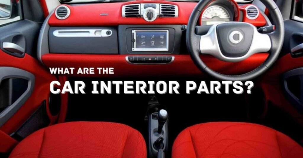 20 Basic Car Interior Parts